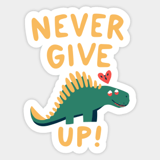 Mever give up dino Sticker